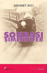 Sonrası Şimendifer - Okur Kitaplığı