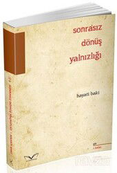 Sonrasız Dönüş Yalnızlığı - Medakitap