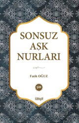 Sonsuz Aşk Nurları - İlahiyat Yayınları