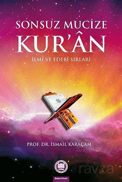 Sonsuz Mucize Kur'an İlmi ve Edebi Sırları - M.Ü. İlahiyat Fak. Vakfı Yayınları