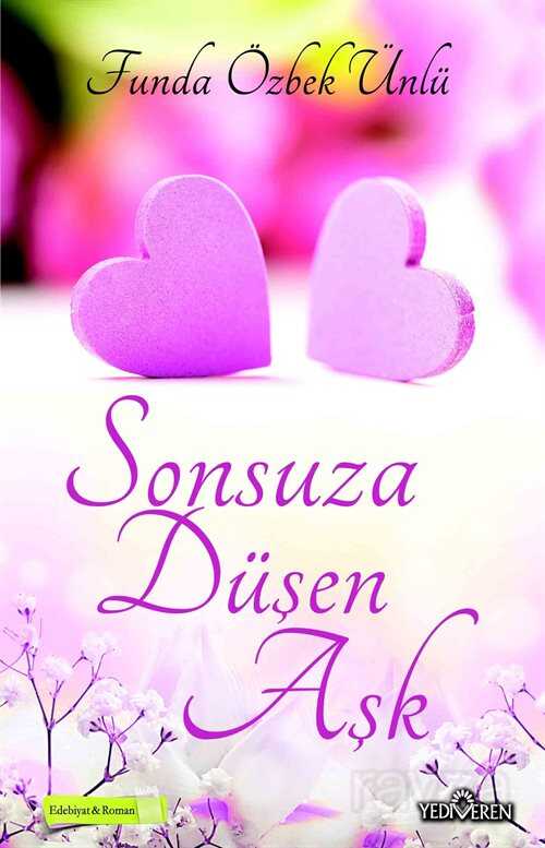Sonsuza Düşen Aşk - Yediveren Yayınları