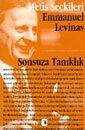 Sonsuza Tanıklık / Emmanuel Levinas'tan Seçme Yazılar - Metis Yayınları