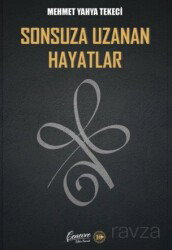 Sonsuza Uzanan Hayatlar - Cenevre Fikir Sanat Yayınları