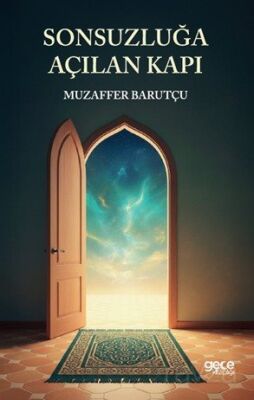 Sonsuzluğa Açılan Kapı - 1