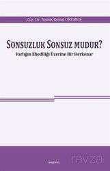Sonsuzluk Sonsuz Mudur? - Araştırma Yayınları (Ankara)