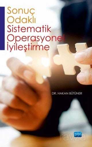 Sonuç-Odaklı Sistematik Operasyonel İyileştirme - Nobel Yayın Dağıtım