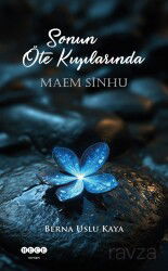 Sonun Öte Kıyılarında Maem Sinhu - Hece Yayınları