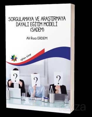 Sorgulamaya Ve Araştırmaya Dayalı Eğitim Modeli (Sadem) - 1