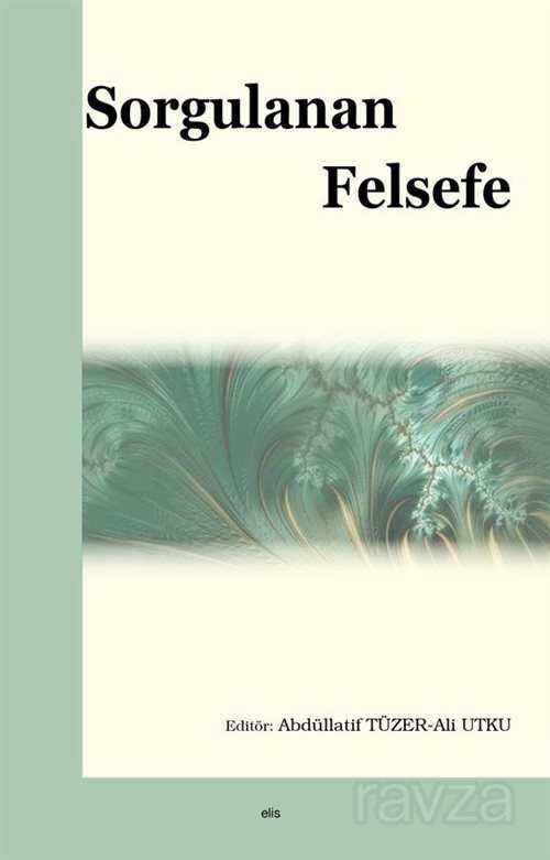 Sorgulanan Felsefe - Elis Yayınları