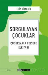 Sorgulayan Çocuklar - Epsilon Yayınları