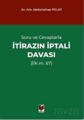 Soru ve Cevaplarla İtirazın İptali Davası (İİK m. 67) - 1