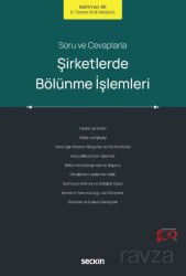 Soru ve Cevaplarla Şirketlerde Bölünme İşlemleri - Seçkin Yayıncılık