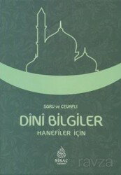 Soru ve Cevaplı Dini Bilgiler (Hanefiler İçin) - Siraç Yayınları