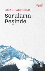 Soruların Peşinde - Ketebe Yayınevi
