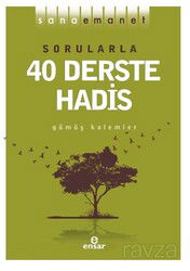 Sorularla 40 Derste Hadis / Sana Emanet - Ensar Neşriyat