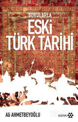 Sorularla Eski Türk Tarihi - Yeditepe Yayınevi