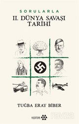 Sorularla II. Dünya Savaşı Tarihi - Yeditepe Yayınevi