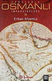 Sorularla Osmanlı İmparatorluğu 3 - Yeditepe Yayınevi