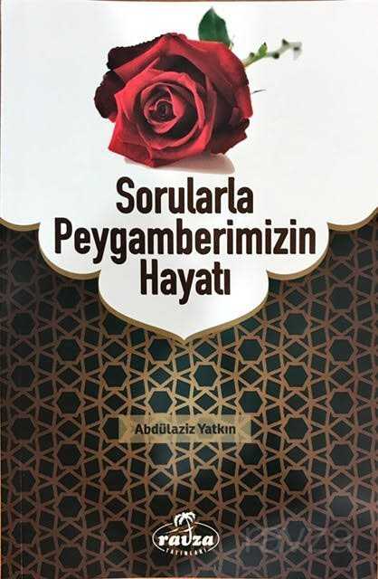 Sorularla Peygamberimizin Hayatı - Ravza Yayınları