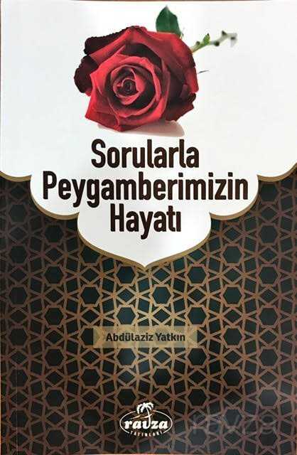 Sorularla Peygamberimizin Hayatı - 1