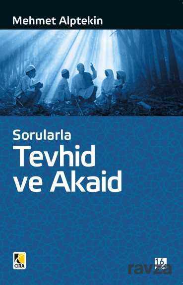 Sorularla Tevhid Ve Akaid - Çıra Yayınları