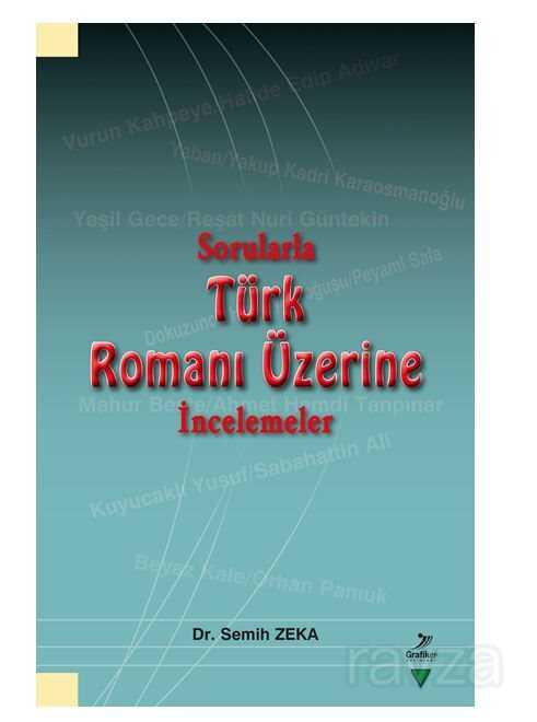 Sorularla Türk Romanı Üzerine İncelemeler - Grafiker Yayınları