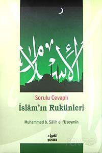 Sorulu Cevaplı İslam'ın Rukünleri - 1