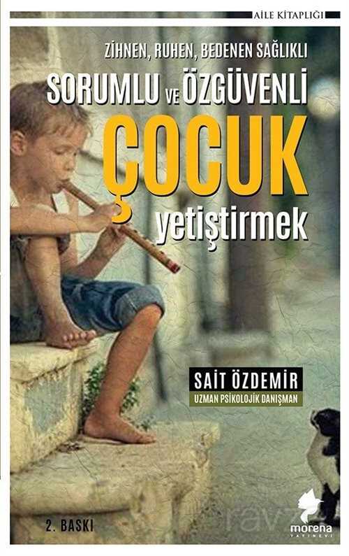 Sorumlu ve Özgüvenli Çocuk Yetiştirmek - Morena Yayınevi