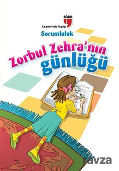 Sorumluluk / Zorbul Zehra'nın Günlüğü - Edam Yayınları
