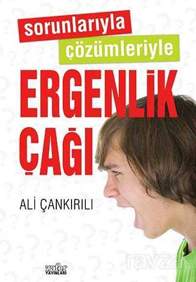 Sorunlarıyla Çözümleriyle Ergenlik Çağı - Zafer Yayınları