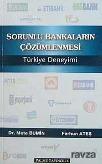 Sorunlu Bankaların Çözümlenmesi Türkiye Deneyimi - 1