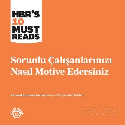 Sorunlu Çalışanlarınızı Nasıl Motive Edersiniz? - 1