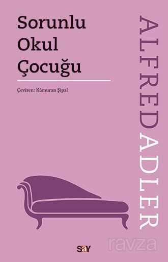 Sorunlu Okul Çocuğu - Say Yayınları