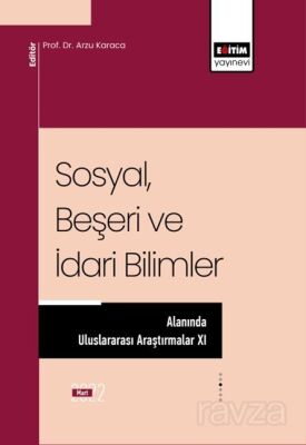Sosyal Beşeri ve İdari Bilimler Alanında Uluslararası Araştırmalar XI - 1