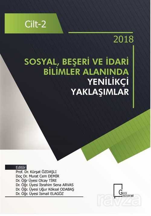 Sosyal, Beşeri ve İdari Bilimler Alanında Yenilikçi Yaklaşımlar Cilt 2 - Gece Akademi