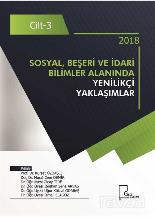 Sosyal, Beşeri ve İdari Bilimler Alanında Yenilikçi Yaklaşımlar Cilt 3 - Gece Akademi