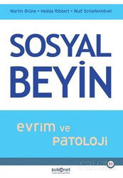 Sosyal Beyin: Evrim ve Patoloji - Psikonet Yayınları