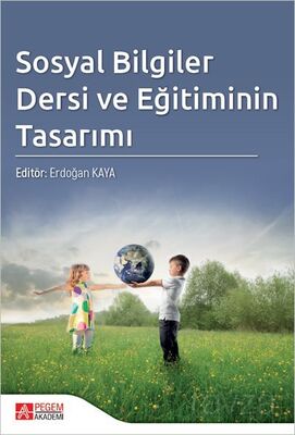Sosyal Bilgiler Dersi ve Eğitiminin Tasarımı - 1