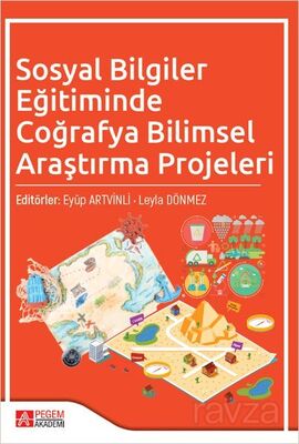 Sosyal Bilgiler Eğitiminde Coğrafya Bilimsel Araştırma Projeleri - 1