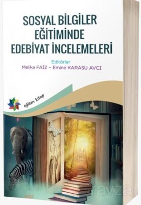 Sosyal Bilgiler Eğitiminde Edebiyat İncelemeleri - 1