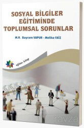 Sosyal Bilgiler Eğitiminde Toplumsal Sorunlar - Eğiten Kitap
