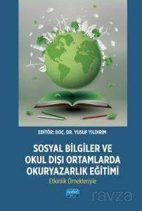 Sosyal Bilgiler ve Okul Dışı Ortamlarda Okuryazarlık Eğitimi: Etkinlik Örnekleriyle - 1