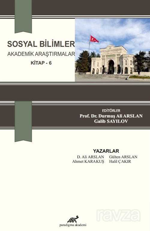 Sosyal Bilimler Akademik Araştırmalar 6 - Paradigma Akademi Yayınları