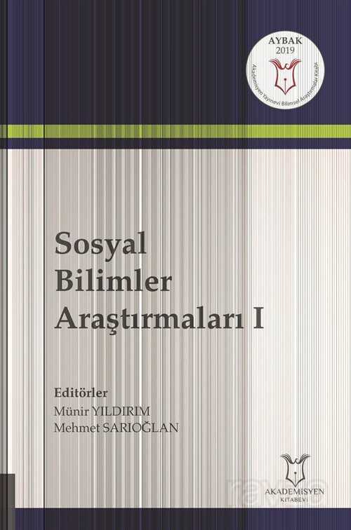 Sosyal Bilimler Araştırmaları I - Akademisyen Kitabevi