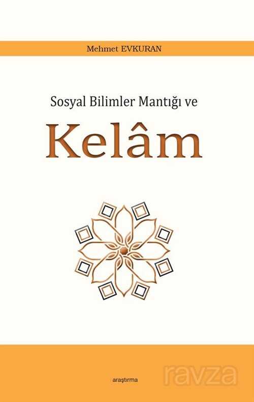 Sosyal Bilimler Mantığı ve Kelam - Araştırma Yayınları (Ankara)