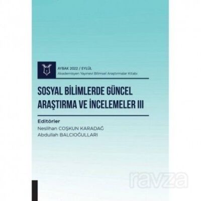 Sosyal Bilimlerde Güncel Araştırma ve İncelemeler III ( AYBAK 2022 Eylül ) - 1