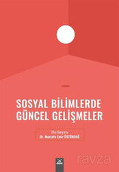 Sosyal Bilimlerde Güncel Gelişmeler - Dora Yayınları