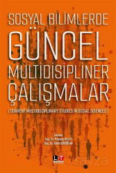 Sosyal Bilimlerde Güncel Multidisipliner Çalışmalar (Current Multidiscıplinary Studies In Social Sci - Literatürk Yayınları (Konya)