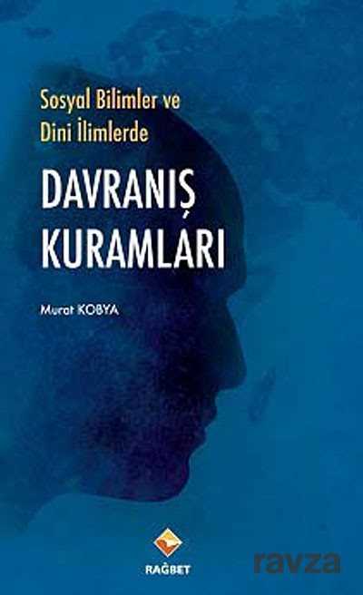 Sosyal Bilimlerde ve Dini İlimlerde Davranış Kuramları - 1