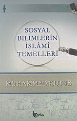 Sosyal Bilimlerin İslami Temelleri - Beka Yayınları